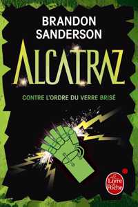 Alcatraz contre l'Ordre du Verre Brise (Alcatraz tome 4)