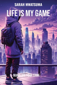 Life is My Game