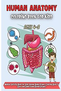Human Anatomy Coloring Book For Kids Ages 4-8