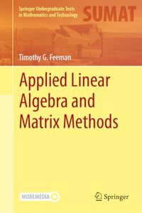 Applied Linear Algebra and Matrix Methods