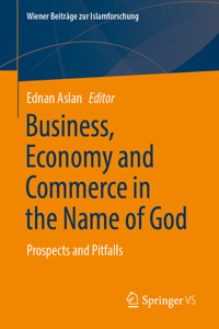 Business, Economy and Commerce in the Name of God