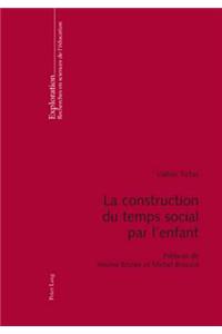 La Construction Du Temps Social Par l'Enfant