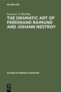 The dramatic art of Ferdinand Raimund and Johann Nestroy