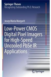 Low-Power CMOS Digital Pixel Imagers for High-Speed Uncooled Pbse IR Applications