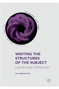 Writing the Structures of the Subject