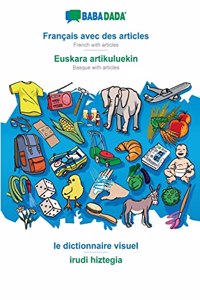 BABADADA, Français avec des articles - Euskara artikuluekin, le dictionnaire visuel - irudi hiztegia