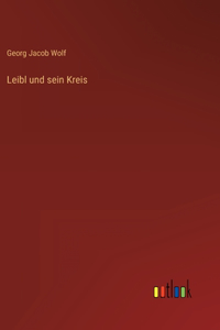 Leibl und sein Kreis