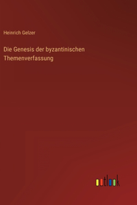 Die Genesis der byzantinischen Themenverfassung