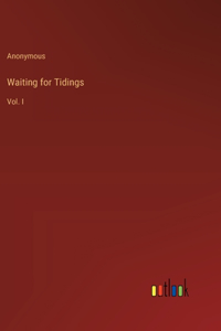 Waiting for Tidings
