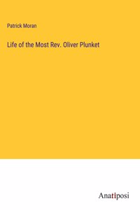 Life of the Most Rev. Oliver Plunket
