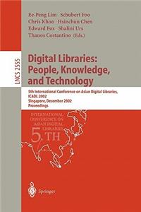 Digital Libraries: People, Knowledge, and Technology