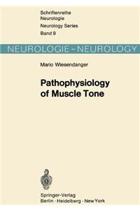 Pathophysiology of Muscle Tone