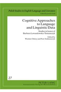 Cognitive Approaches to Language and Linguistic Data