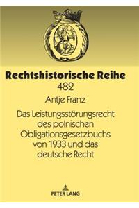 Das Leistungsstoerungsrecht Des Polnischen Obligationsgesetzbuchs Von 1933 Und Das Deutsche Recht