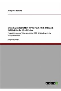 Zweckgesellschaften (SPVs) nach HGB, IFRS und BilMoG in der Kreditkrise