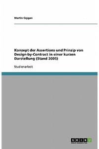 Konzept der Assertions und Prinzip von Design-by-Contract in einer kurzen Darstellung (Stand 2005)