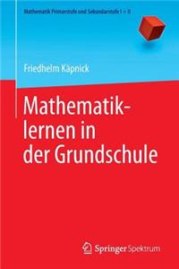 Mathematiklernen in Der Grundschule