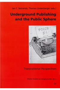 Underground Publishing and the Public Sphere, 6