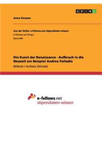 Kunst der Renaissance - Aufbruch in die Neuzeit am Beispiel Andrea Palladio