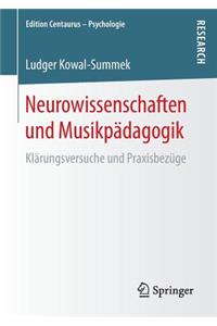 Neurowissenschaften Und Musikpadagogik: Klarungsversuche Und Praxisbezuge