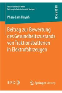 Beitrag Zur Bewertung Des Gesundheitszustands Von Traktionsbatterien in Elektrofahrzeugen