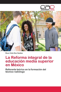 Reforma integral de la educación media superior en México