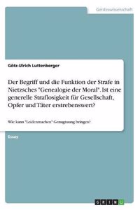 Der Begriff und die Funktion der Strafe in Nietzsches 