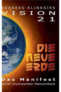 Vision 21 - DIE NEUE ERDE