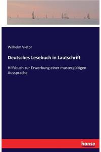 Deutsches Lesebuch in Lautschrift