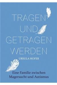 Tragen und getragen werden