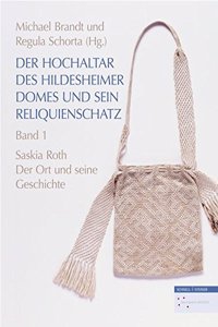 Der Hochaltar Des Hildesheimer Domes Und Sein Reliquienschatz