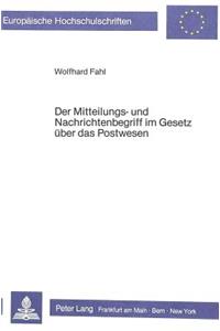 Der Mitteilungs- und Nachrichtenbegriff im Gesetz ueber das Postwesen