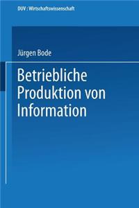 Betriebliche Produktion Von Information