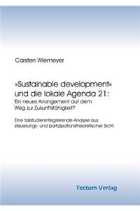 Sustainable development und die lokale Agenda 21