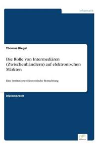 Rolle von Intermediären (Zwischenhändlern) auf elektronischen Märkten