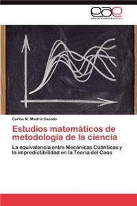 Estudios matemáticos de metodología de la ciencia