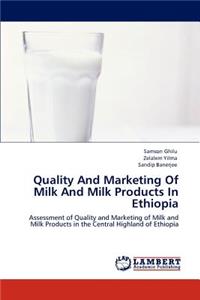 Quality And Marketing Of Milk And Milk Products In Ethiopia