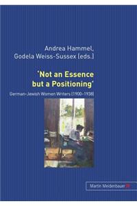 ‘Not an Essence but a Positioning’