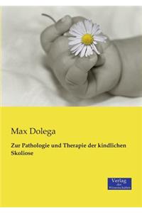 Zur Pathologie und Therapie der kindlichen Skoliose