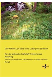 Flora der gefürsteten Grafschaft Tirol des Landes Vorarlberg