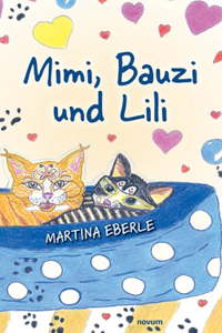 Mimi, Bauzi und Lili
