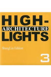 Architecture Highlights Vol. 3