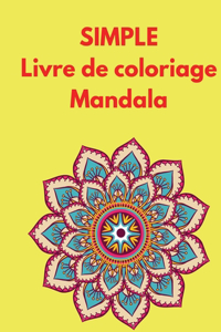 Simple Libro para Colorear de Mandalas: Libros para colorear de mandalas para adultos - Libros para colorear - Libro de actividades - Libro para colorear de mandalas para mujeres, niñas y 