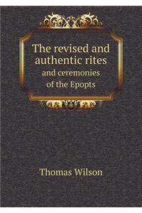 The Revised and Authentic Rites and Ceremonies of the Epopts