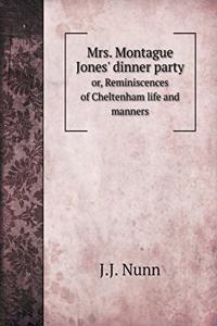 Mrs. Montague Jones' dinner party