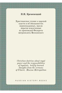 Christian doctrine about royal power and the responsibilities of loyalists, briefly learned thoughts from the sermons of Filaret, Moscow Metropolitan