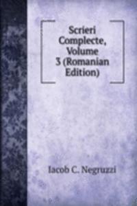 Scrieri Complecte, Volume 3 (Romanian Edition)