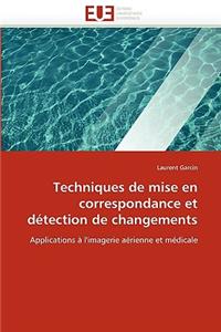 Techniques de Mise En Correspondance Et D�tection de Changements