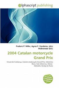 2004 Catalan Motorcycle Grand Prix