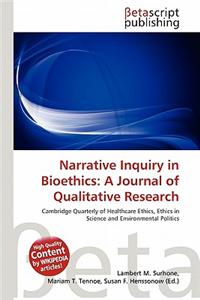 Narrative Inquiry in Bioethics